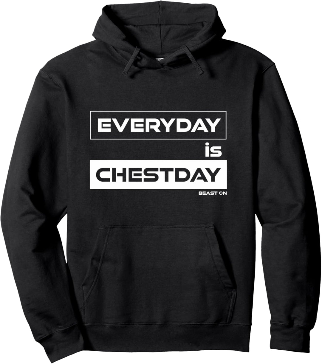 Everyday is Chestday | Brust Tag | Gym Motivation Fitness Pullover Hoodie