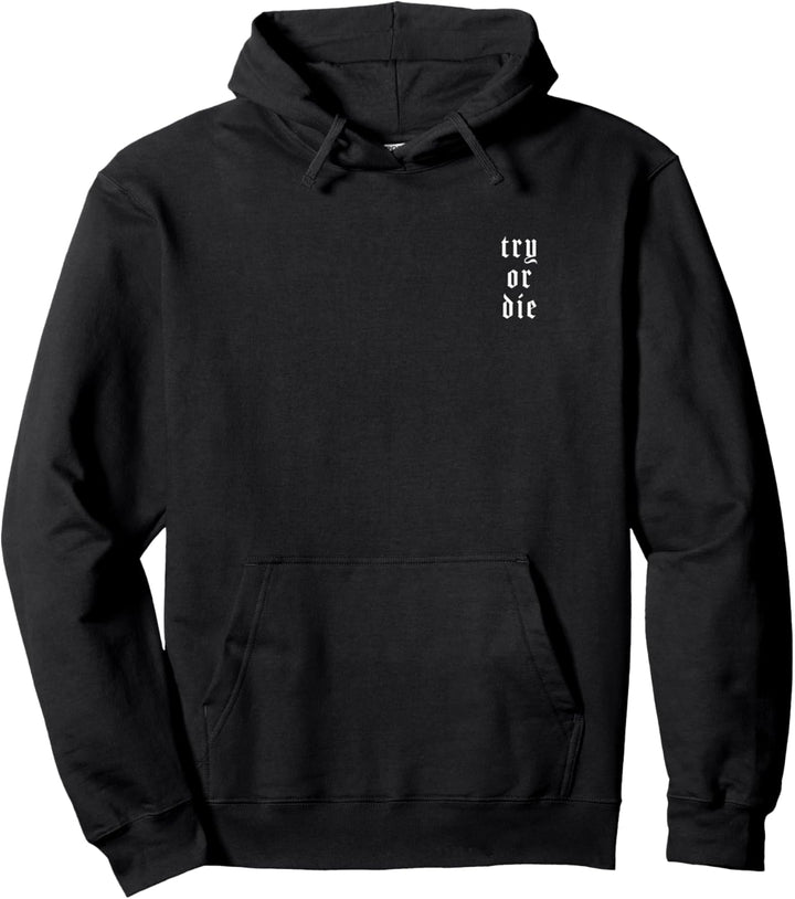 Try or Die mit Backprint Pullover Hoodie