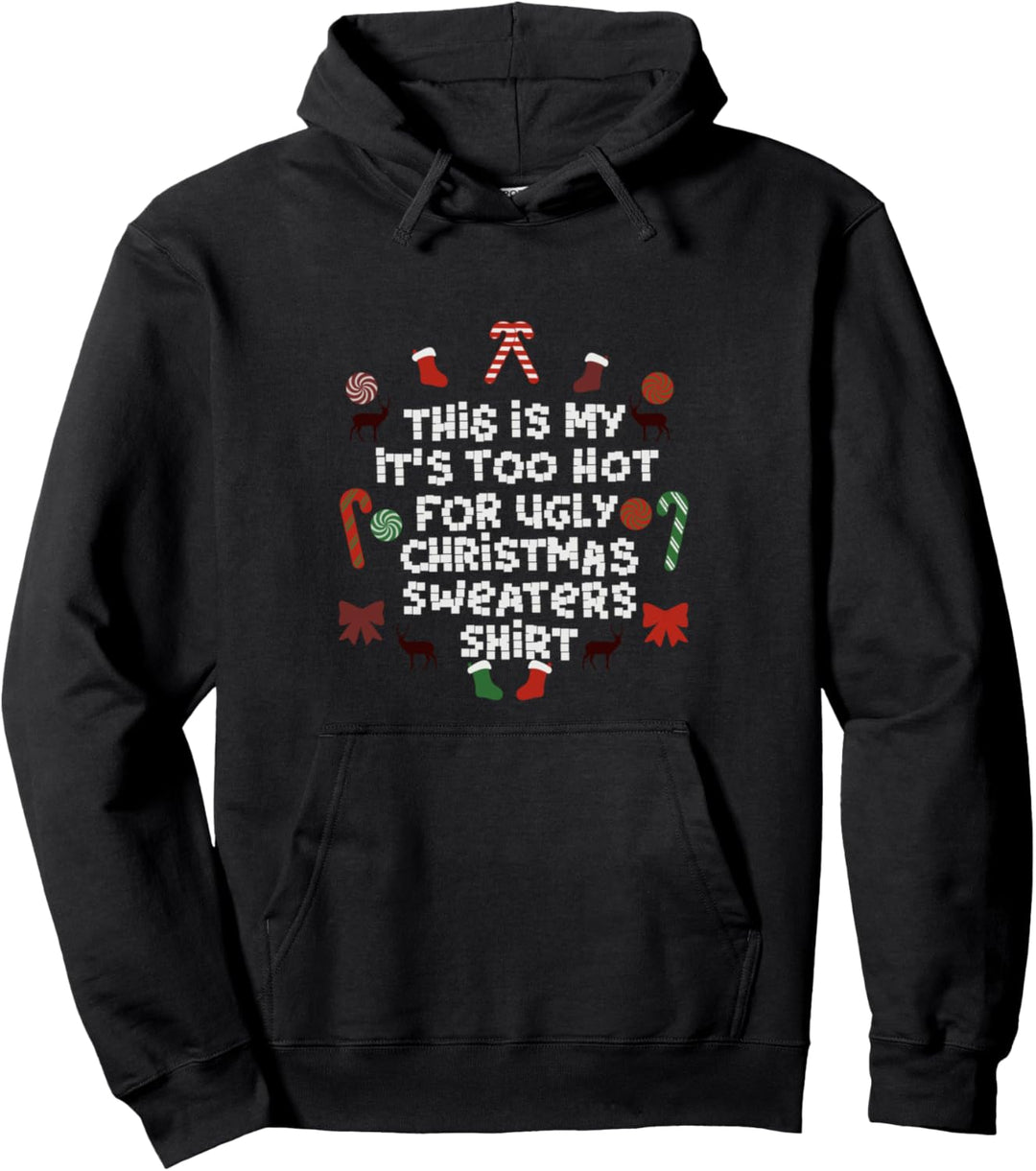 Es Ist Zu Heiss Für Ugly Sweater Xmas Weihnachts Pullover Hoodie