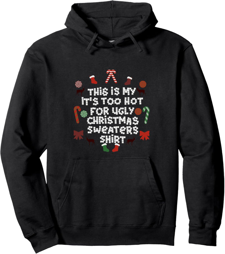 Es Ist Zu Heiss Für Ugly Sweater Xmas Weihnachts Pullover Hoodie