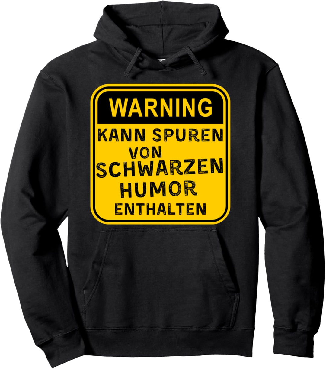 Spruch Ironie Sarkasmus Schwarzer Humor Pullover Hoodie