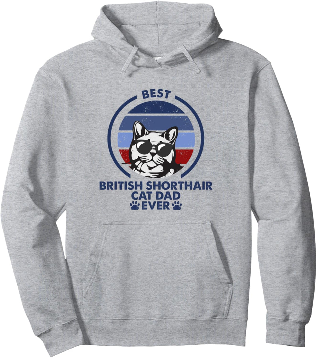 Best Cat Dad Ever – Britische Kurzhaar-Katze Pullover Hoodie