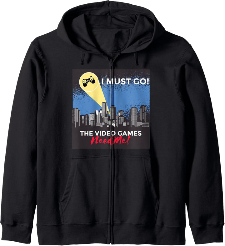 The Video Games Need Me | Funny Gaming Gamer Gift Kapuzenjacke