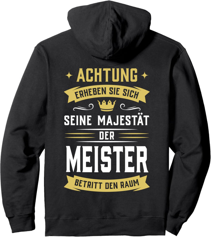 Erheben sie sich Seine Majestät der Meister betritt den Raum Pullover Hoodie