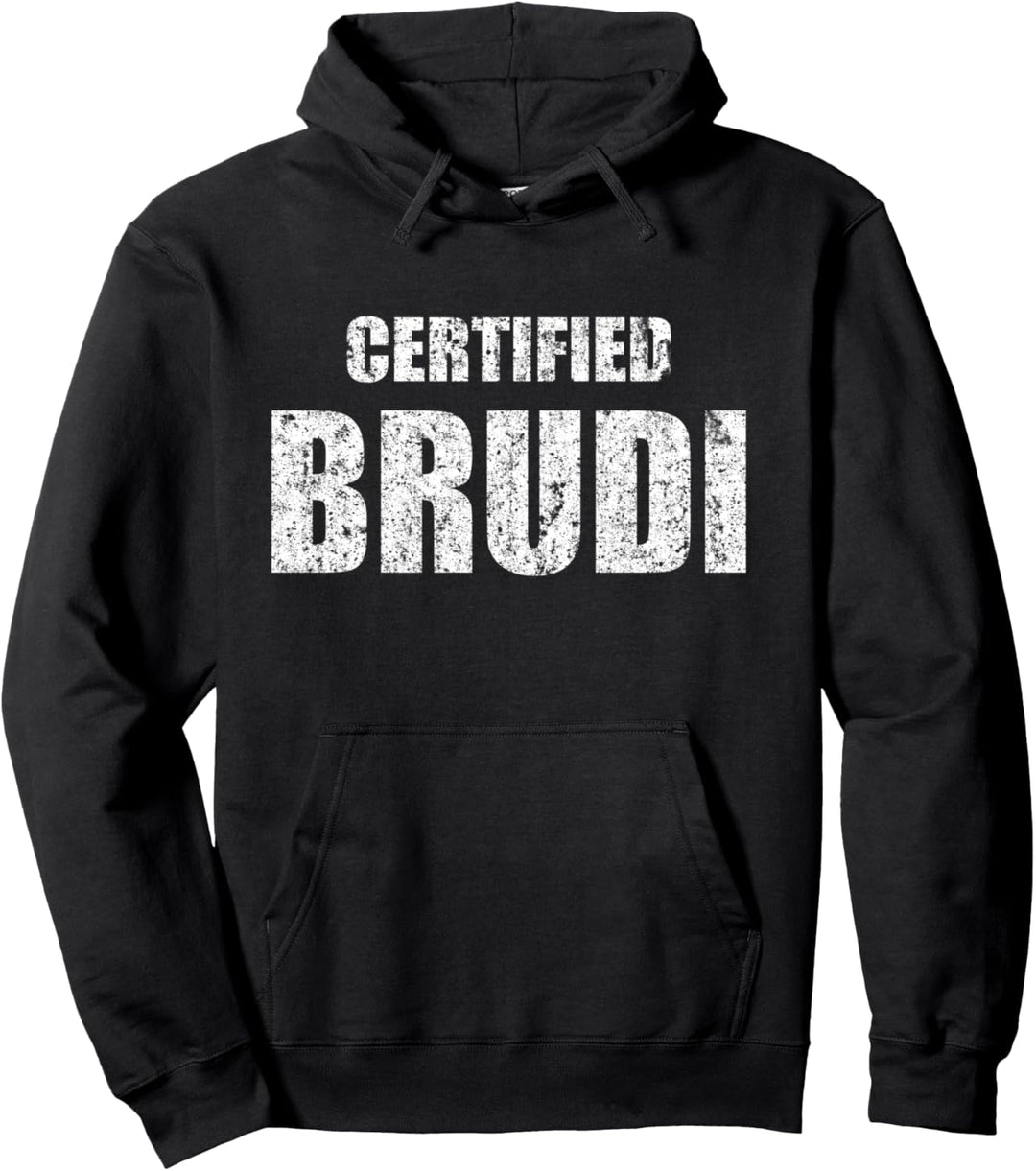 Certified Brudi Lustiges Bruder bester Kumpel Geschenk Pullover Hoodie