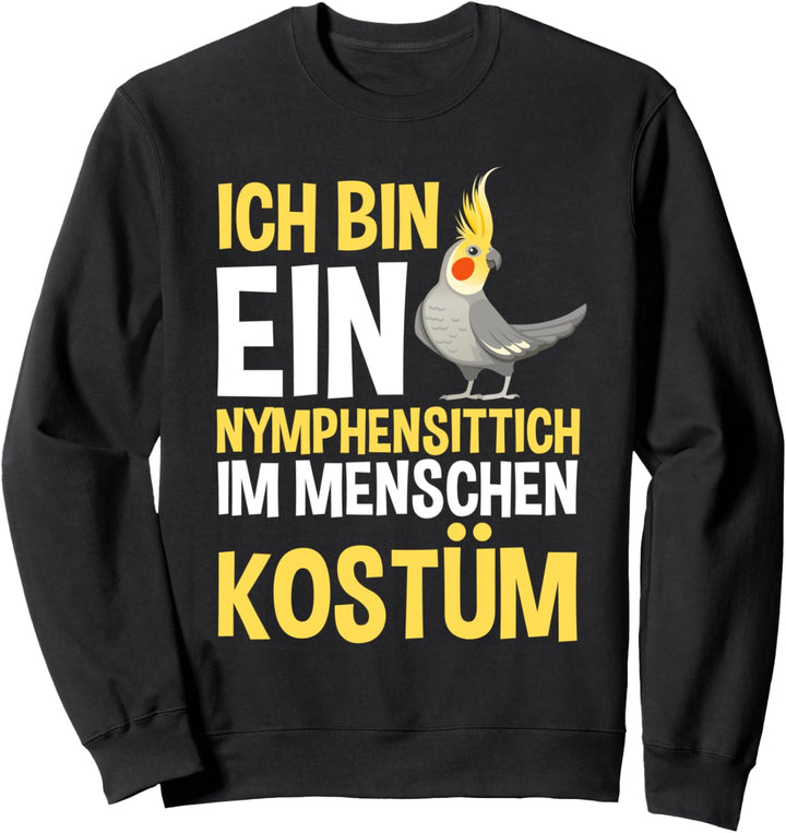Vogel Nymphensittich im Menschn Kostüm Sweatshirt