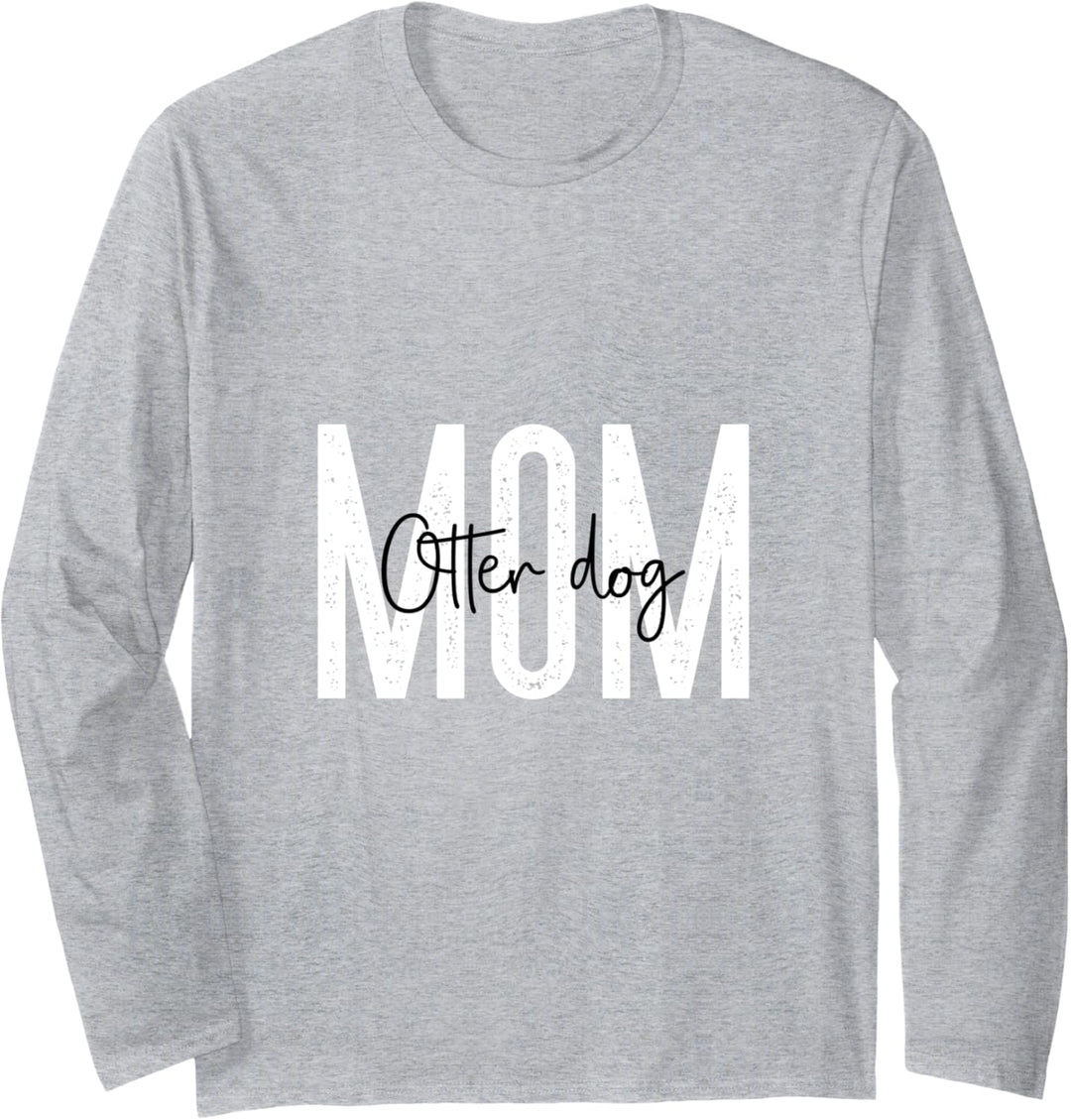 Otter dog mom Otterhund Hund Hunde Hundemama Bekleidung Langarmshirt