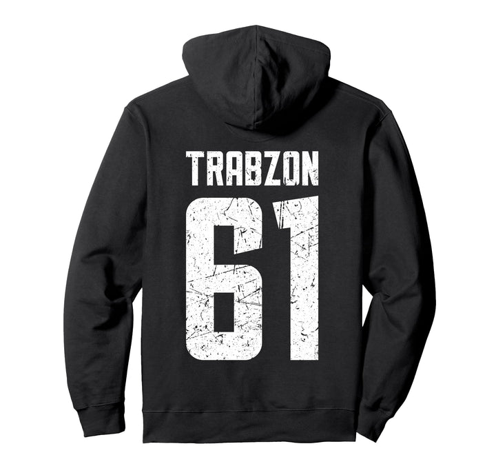 Trabzon 61 - Bize her yer Trabzon Pullover Hoodie