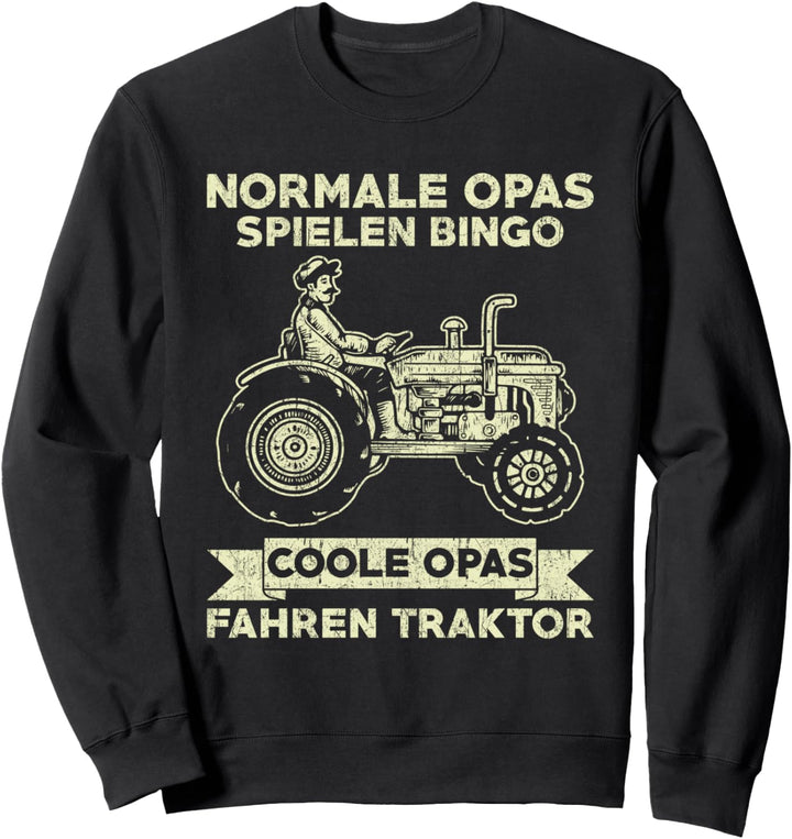 Normale Opas spielen Bingo coole Opas fahren Traktor Sweatshirt