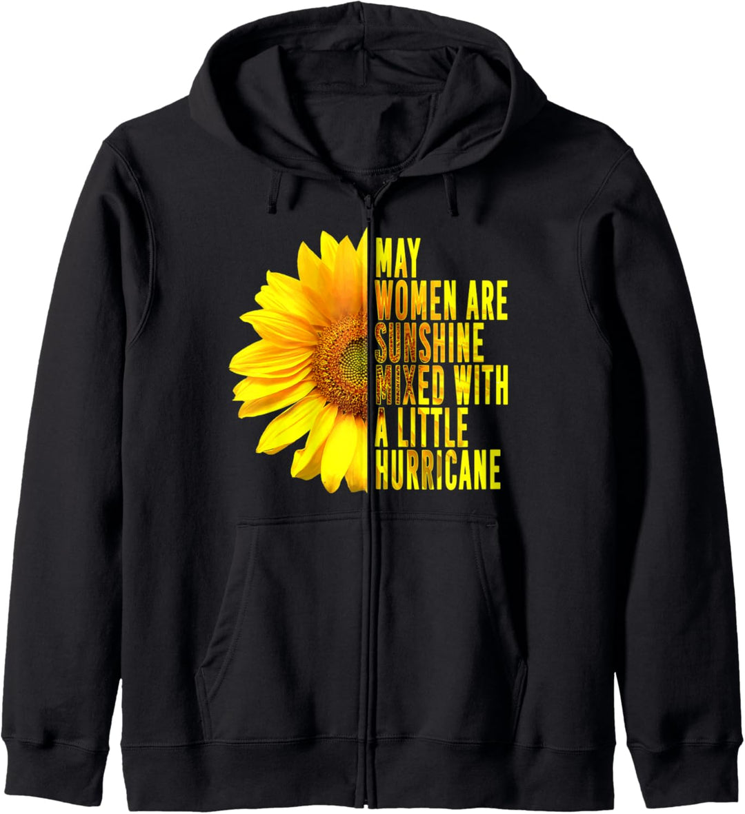 May birthday For Women Sunflower Funny Kapuzenjacke