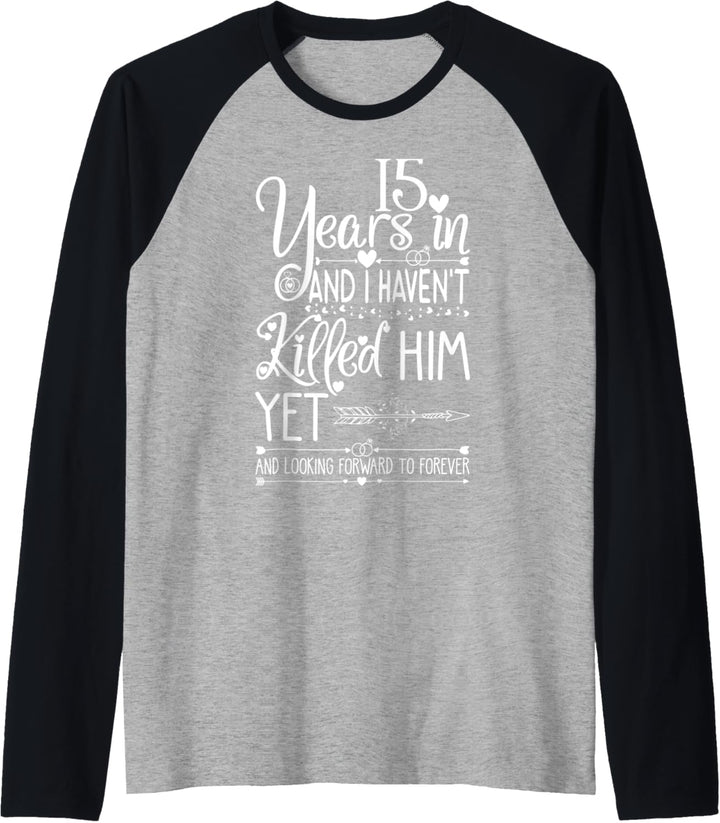 15th Wedding Anniversary for Her & Wife 15 Years of Marriage Raglan
