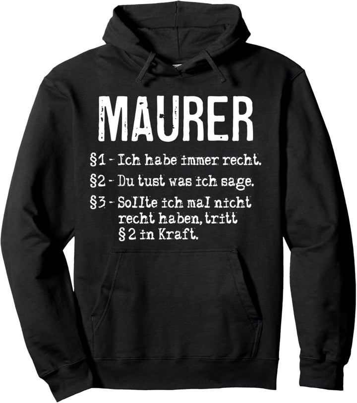 Maurer Ich Habe Immer Recht Beruf Arbeit Pullover Hoodie