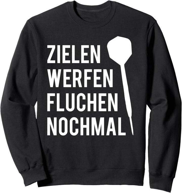Zielen Werfen Fluchen Nochmal Lustiges Darts Geschenk Sweatshirt