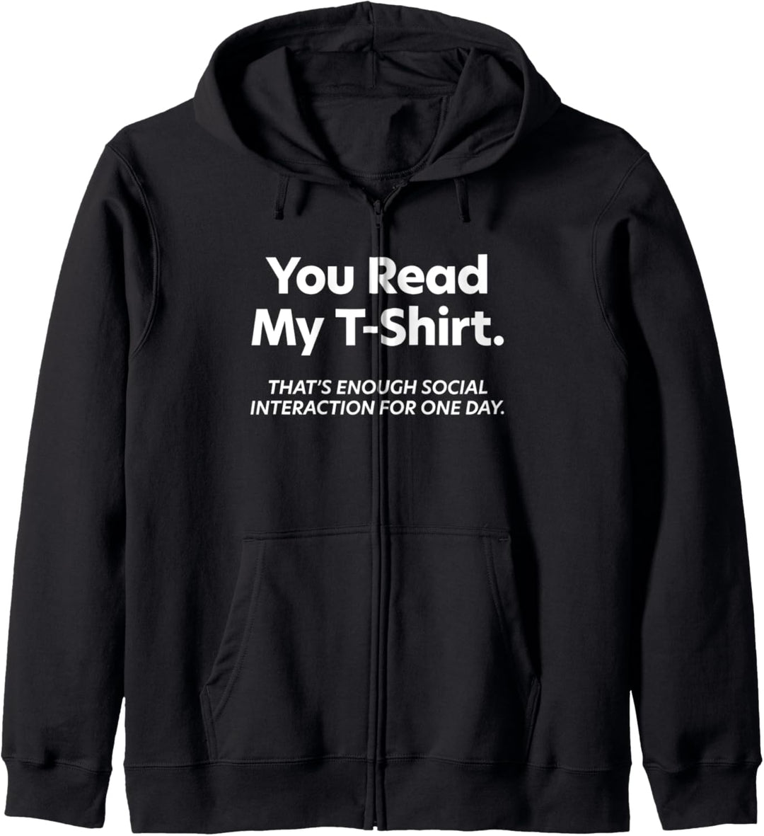 That's Enough Social Interaction for One Day - You Read My Kapuzenjacke