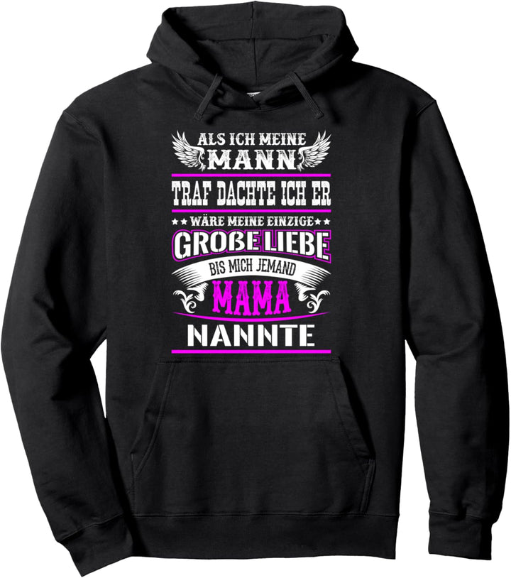 Meinen Mann Bis Mich Jemand Mama Nannte Muttertag Spruch Pullover Hoodie