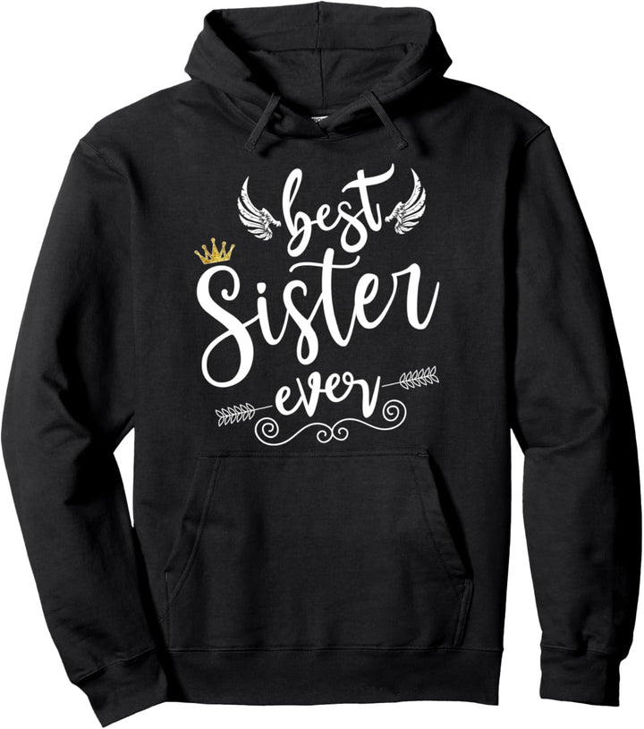 Best Sister Ever beste Schwester Pullover Hoodie