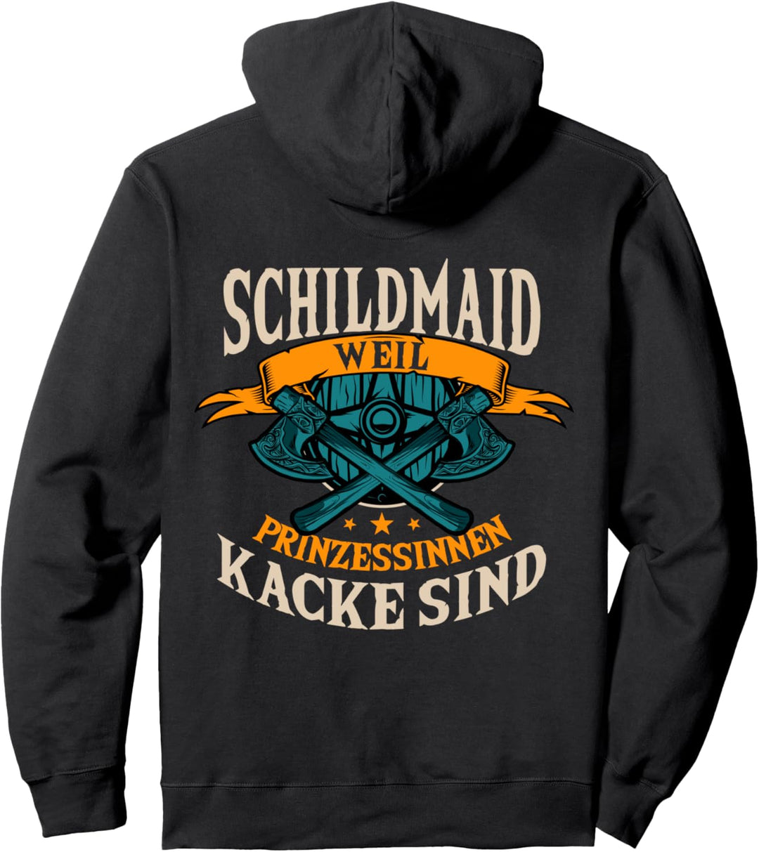 Schildmaid, weil Prinzessinnen kacke ist, Wikinger Pullover Hoodie