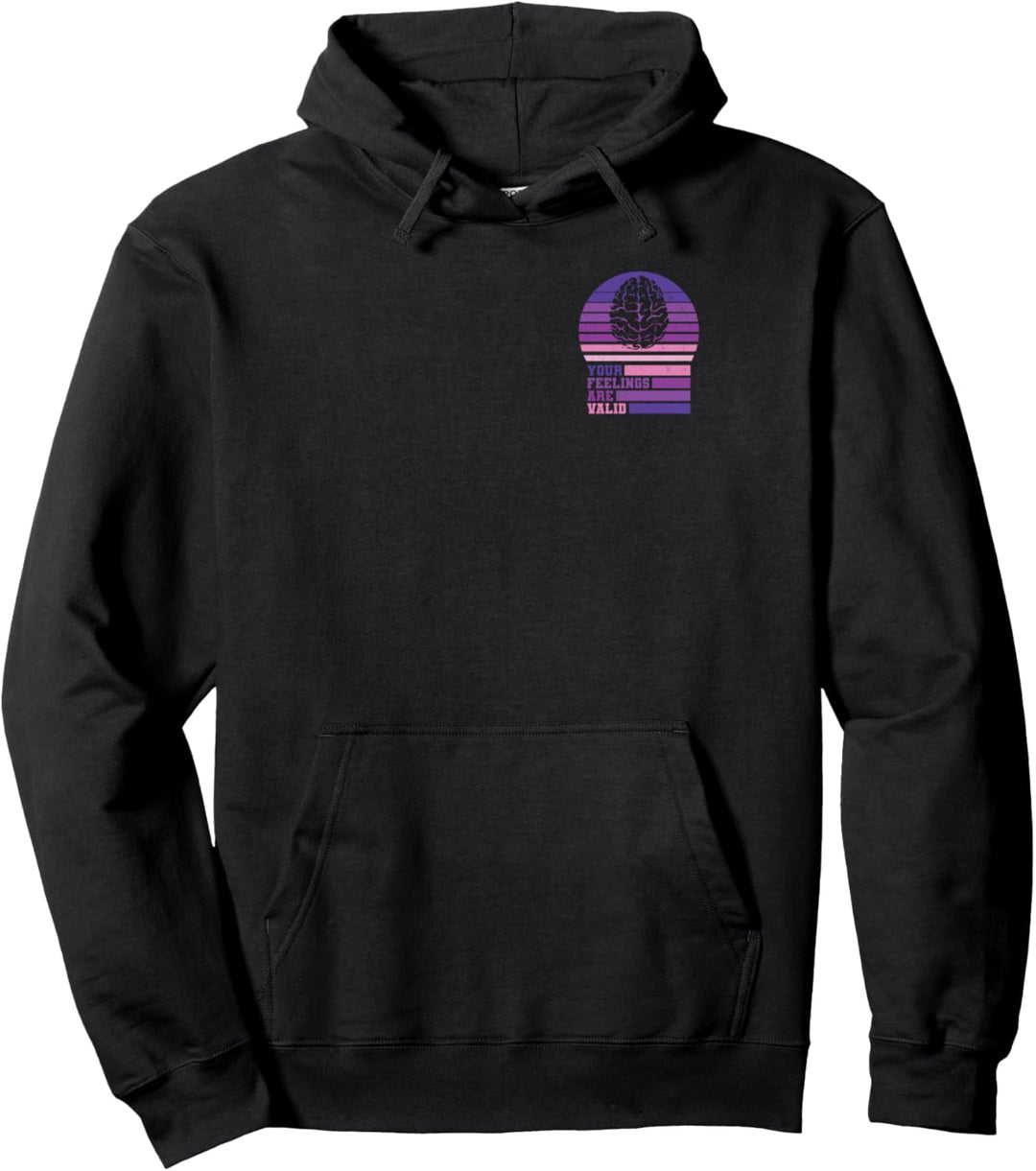 Your Feelings Are Valid Mental Health Awareness Therapeut Pullover Hoodie