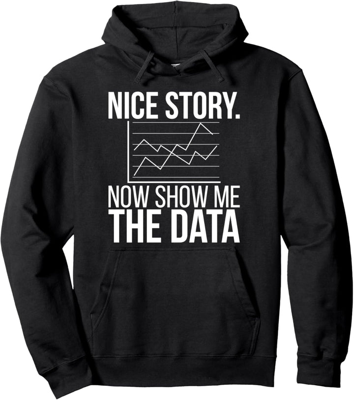 Jetzt zeig mir The Data Scientist Data Science Pullover Hoodie