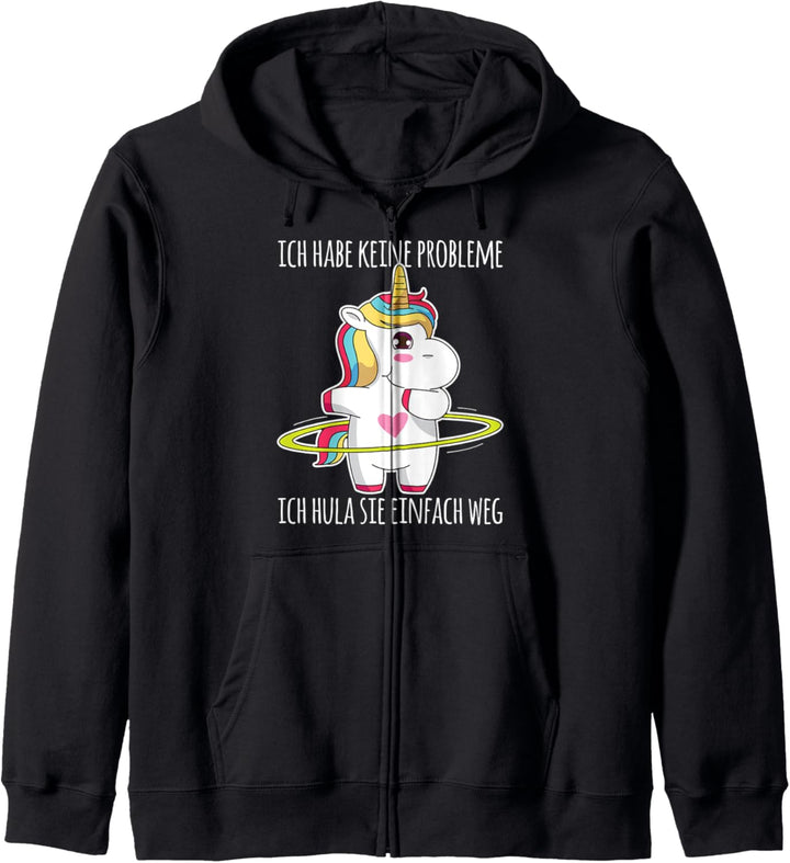 Ich Habe Keine Probleme Hula Spruch Huller Reifen Hulacorn Kapuzenjacke