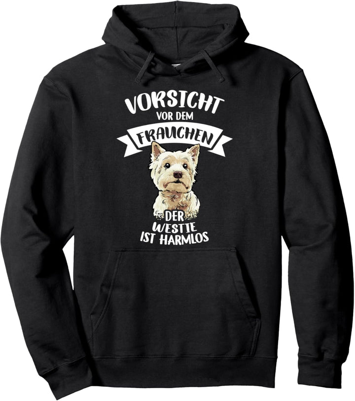 Vorsicht Vor Dem Frauchen Der Westie Ist Harmlos Gassi Pullover Hoodie