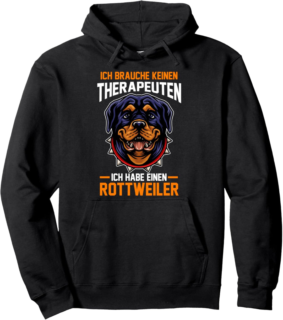 Therapie Rottweiler Pullover Hoodie