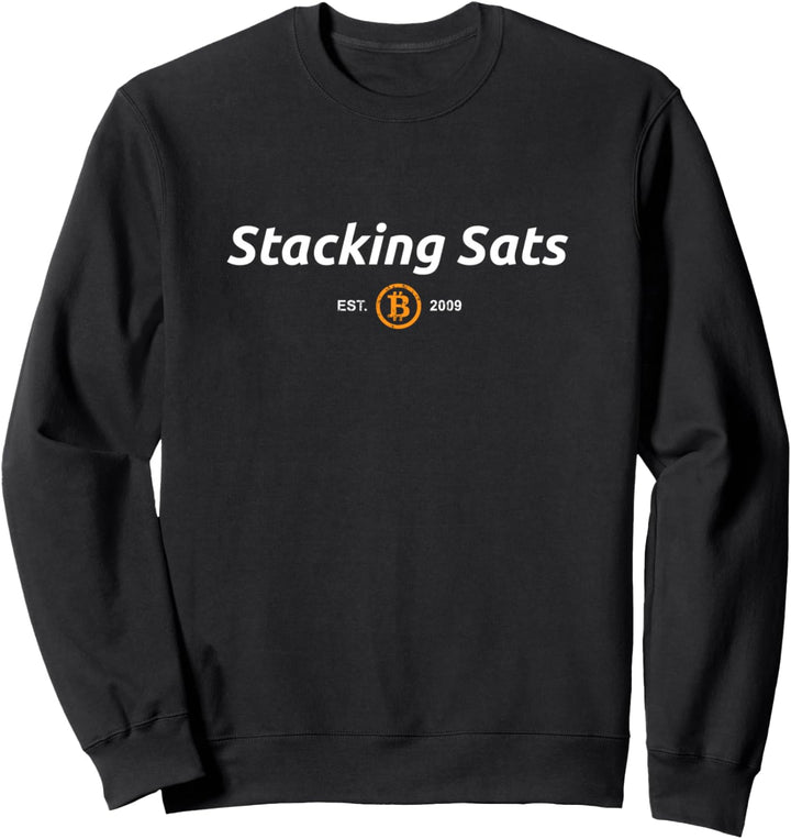 Stacking Sats Bitcoin BTC Satoshi Crypto Currency Sweatshirt