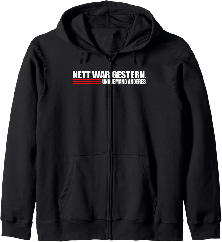 Nett war gestern und Jemand anderes. Cooler Spruch Kapuzenjacke