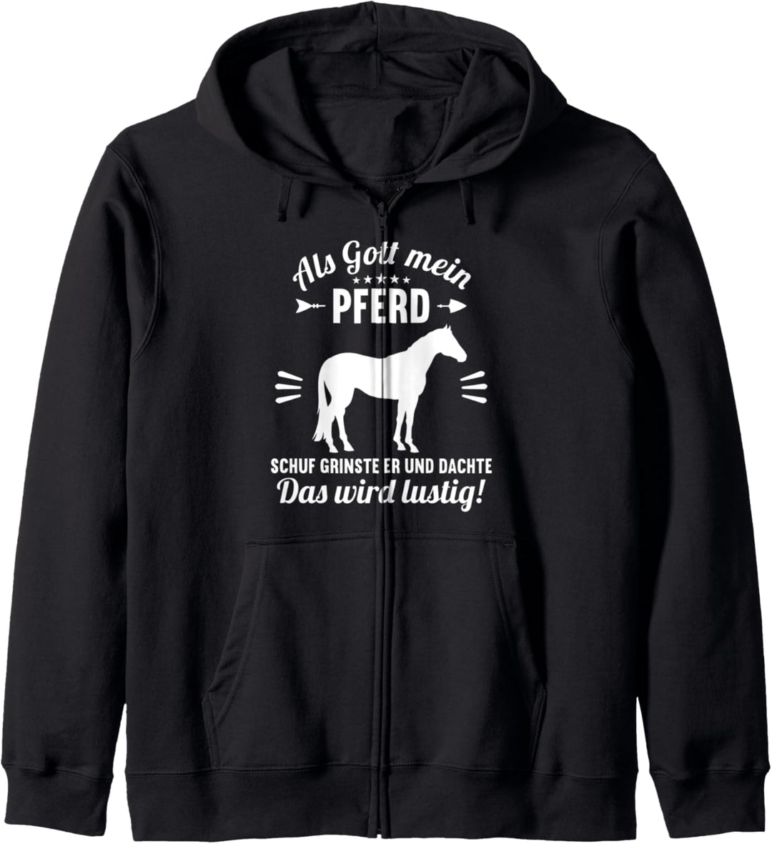 Als Gott mein Pferd schuf das wird lustig Pferd Pferde Kapuzenjacke