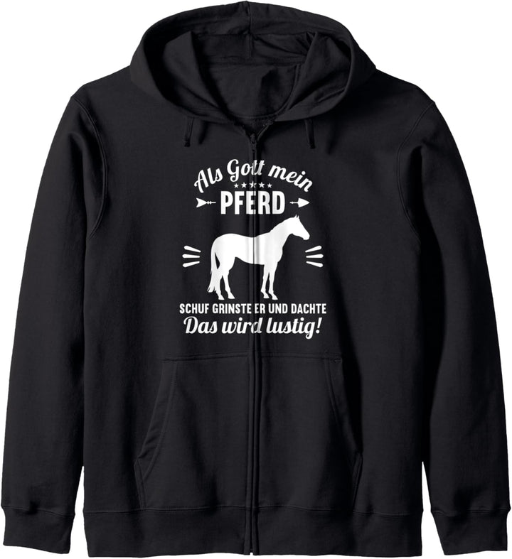 Als Gott mein Pferd schuf das wird lustig Pferd Pferde Kapuzenjacke