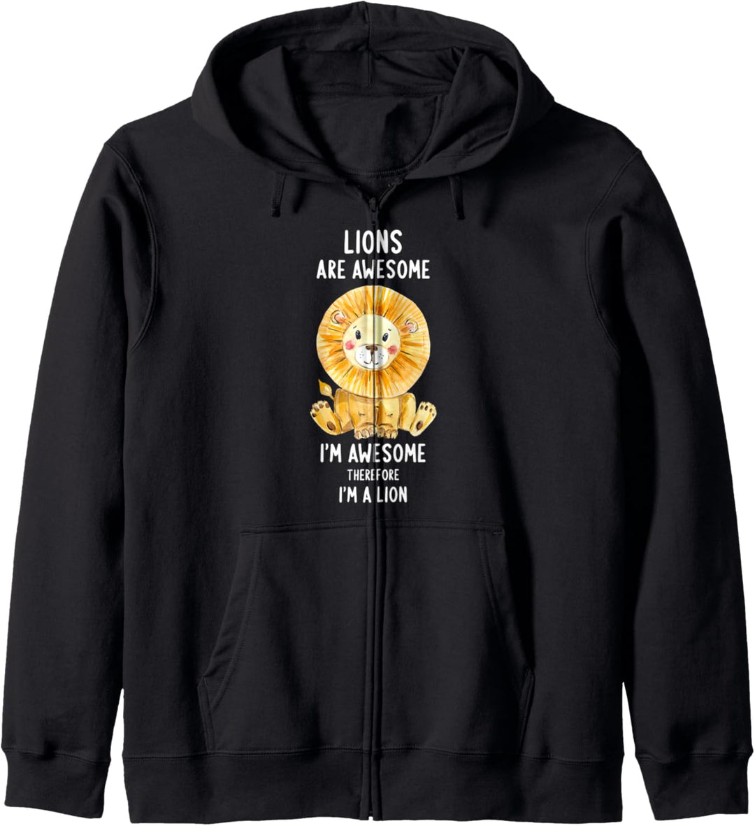 Lions Are Awesome I'm Awesome Therefore I'm A Lion Kapuzenjacke