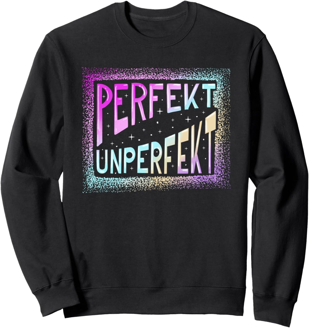Perfekt Unperfekt Sommer Sweatshirt