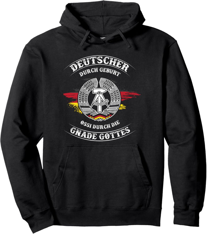 Deutscher Durch Geburt Ossi Durch Die Gnade Gottes Osten Pullover Hoodie