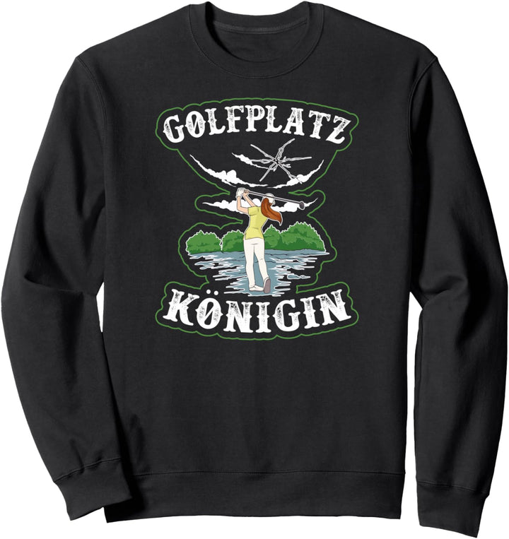 Golfplatz Königin Golferin Lustiges Golf Spruch Sweatshirt