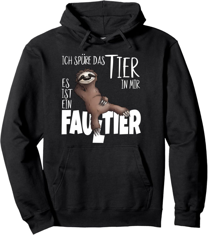 Ich spüre das Tier in mir Cooles Faultier Couch-Potato Pullover Hoodie