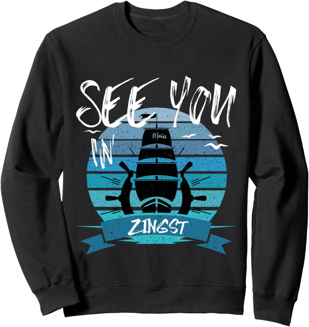 Zingst Schiff Ostseeküste Urlaub Kapitän Seemann Sweatshirt
