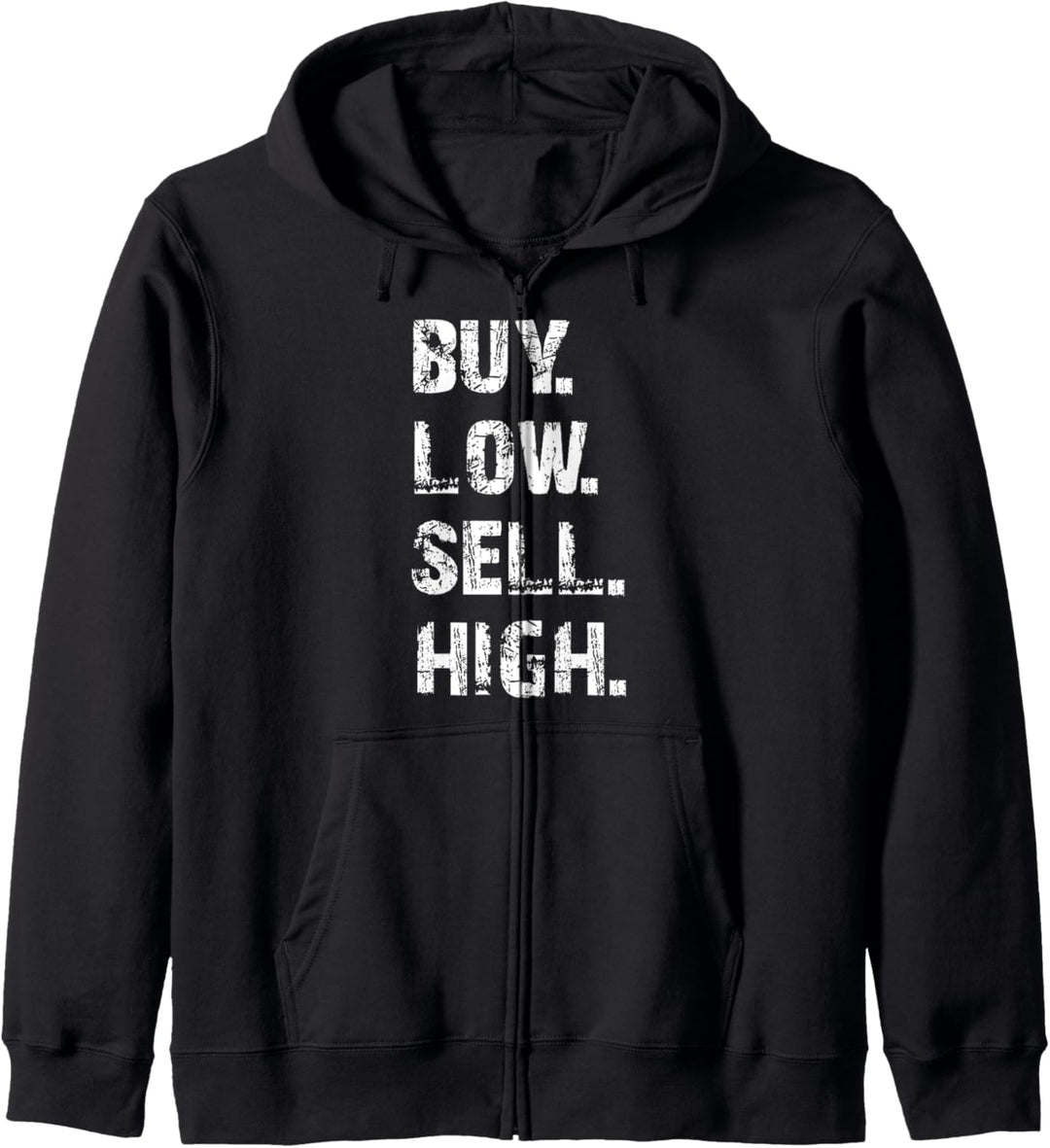 Buy Low Sell High Aktienmarkt Forex Trading Geschenk Kapuzenjacke
