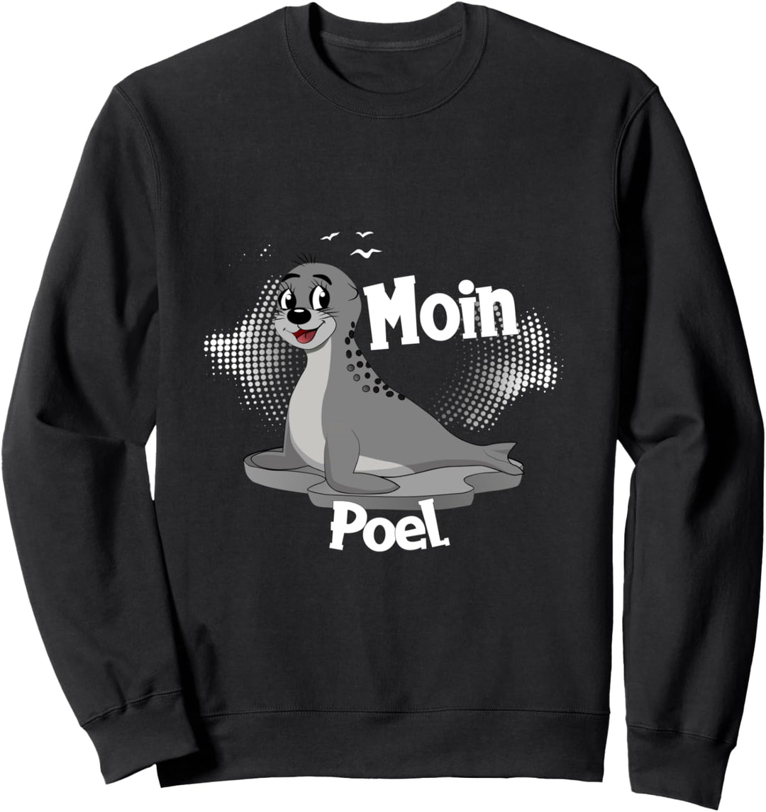 Poel mit Moin Seehund für Strandurlaub an Küste und Meer Sweatshirt