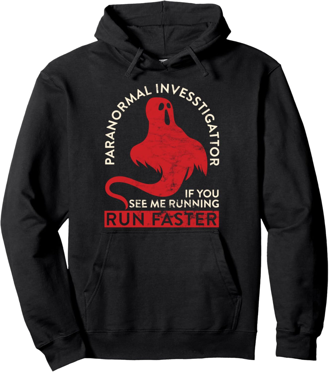 Creepy Paranormal Investigator If You See Me Running Pullover Hoodie