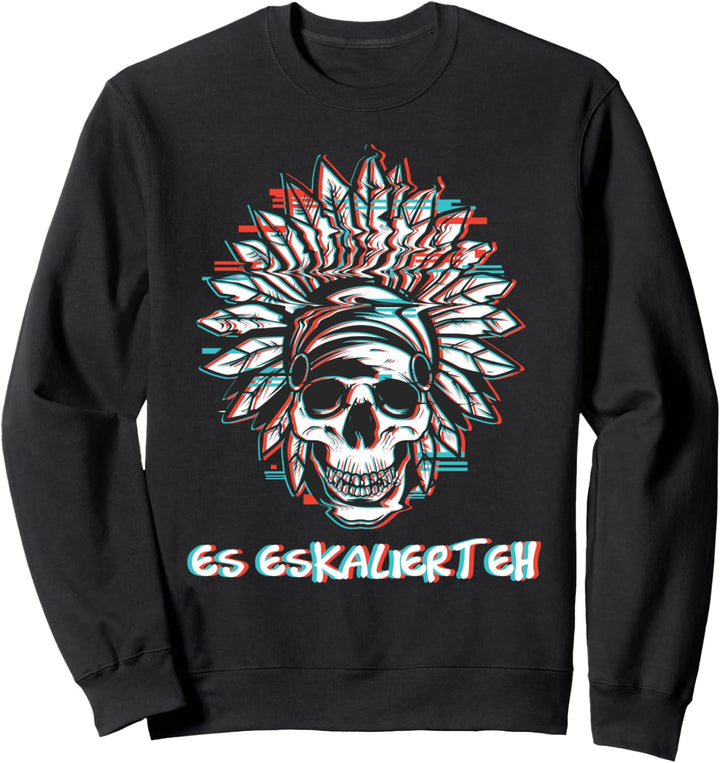 Es eskaliert Eh Indianer Techno Trippy Festival Raver Sweatshirt