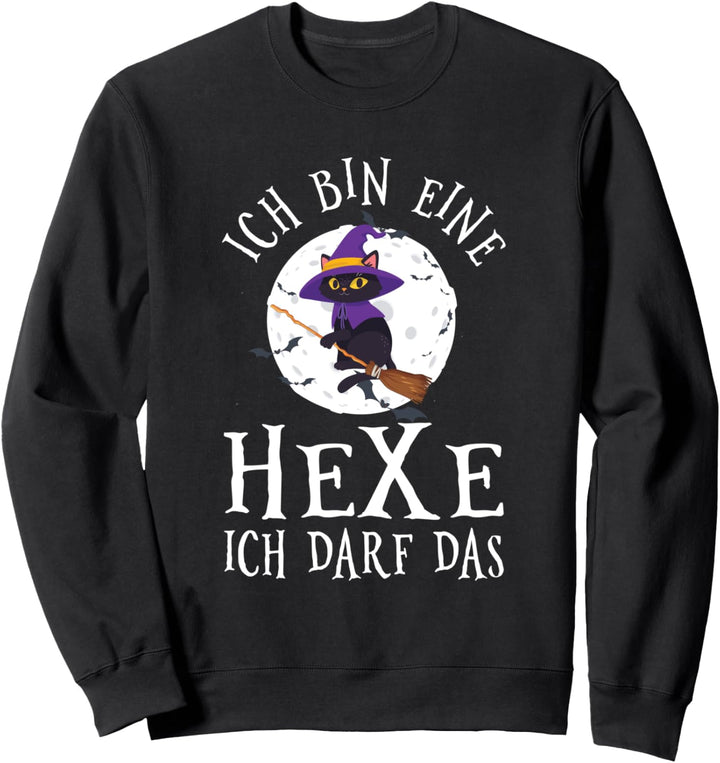 Ich Bin Eine Hexe Ich Darf Das Hexerei Katze Hexen Spruch Sweatshirt