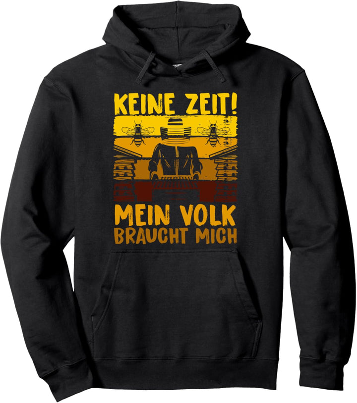 Keine Zeit Mein Volk Braucht Mich Imker Biene Pullover Hoodie