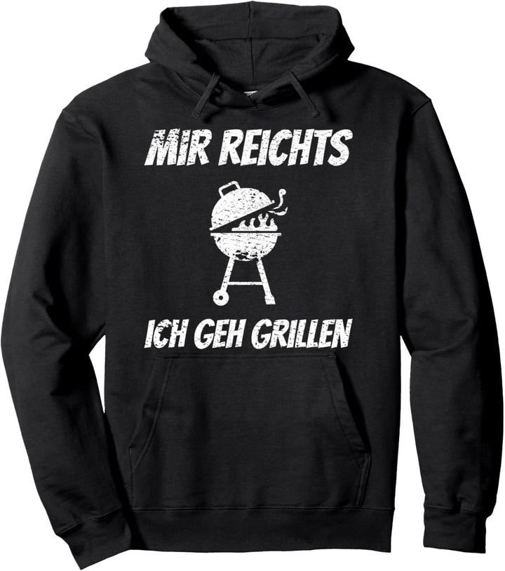 Mir Reichts Ich Geh Grillen Grillmeister Smoker Pullover Hoodie