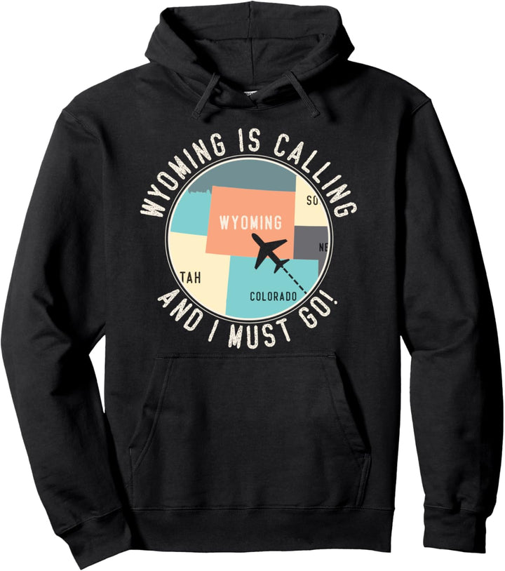 Wyoming ruft an und ich muss nach Wyoming State Pullover Hoodie
