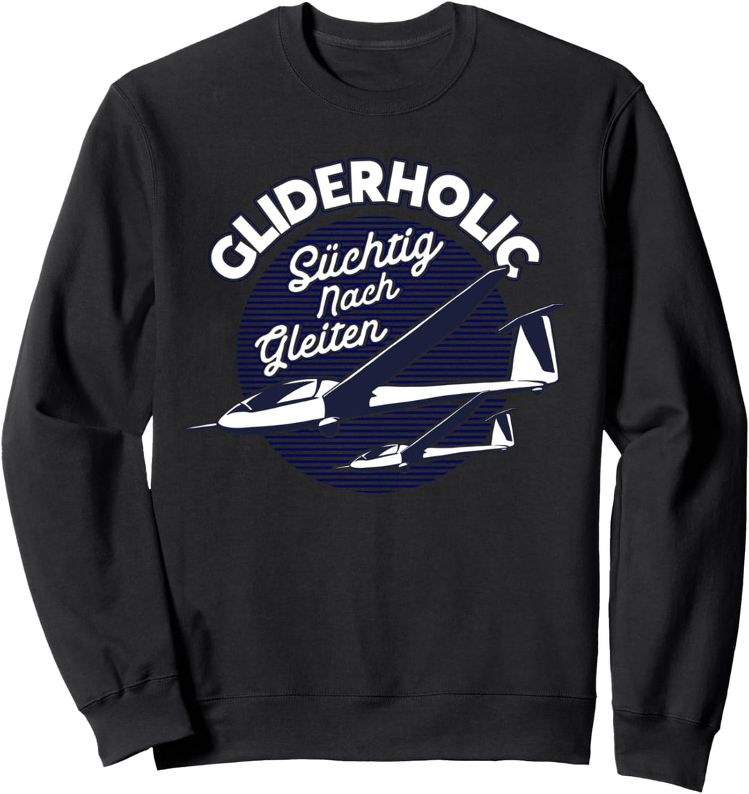 Segelflugzeug Süchtig Nach Gleiten Segelflieger Sweatshirt