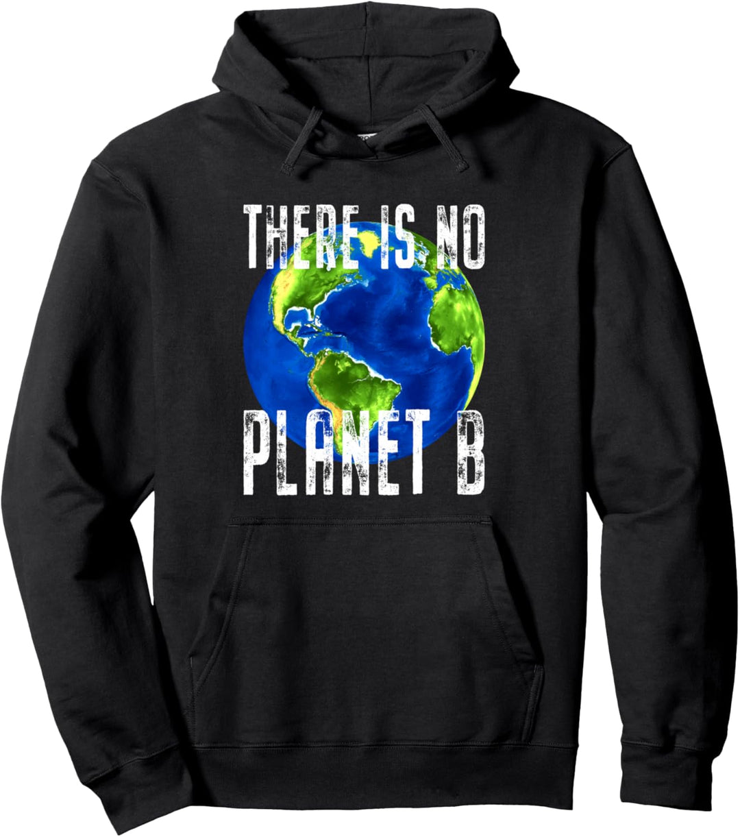 There Is No Planet B Umweltschutz Planet Erde Wald Earth Day Pullover Hoodie