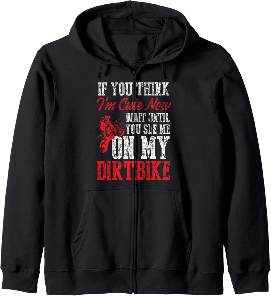 Funny Dirt Bike Riding Zitat Kapuzenjacke