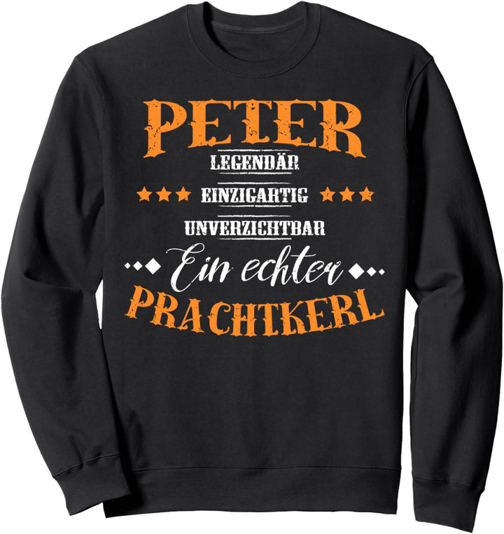 Personalisiertes Shirt mit Name Peter, Prachtkerl, Geschenk Sweatshirt