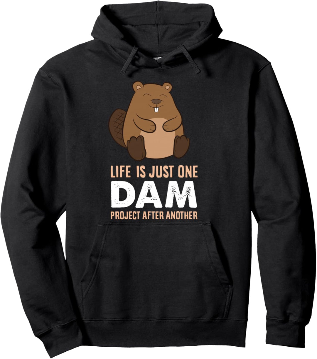 Biber Das Leben Ist Nur Ein Projekt (Damm) Nach dem Anderen Pullover Hoodie