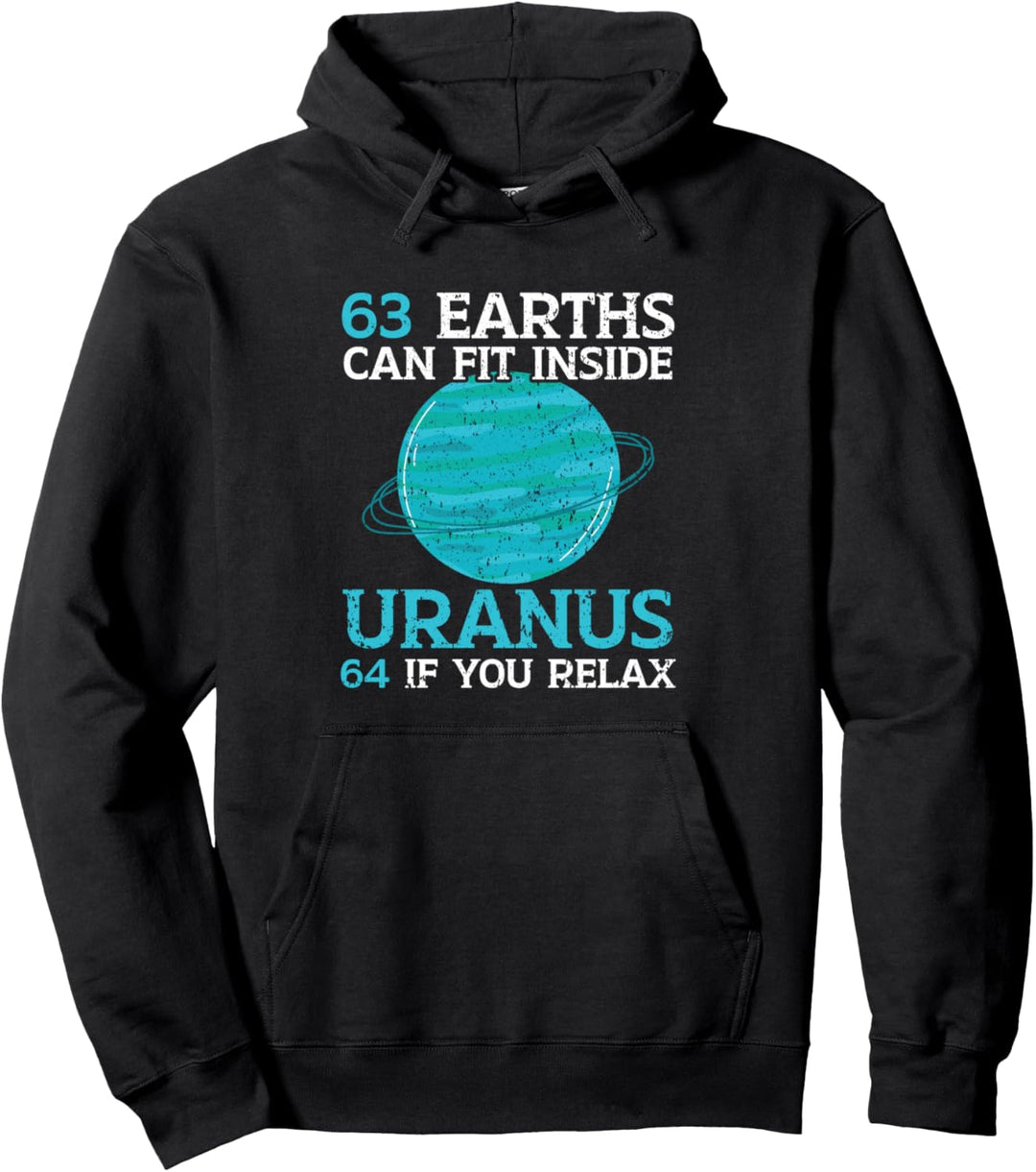 63 Erden können in Uranus 64 passen, wenn Sie sich entspannen Astronomie Pullover Hoodie